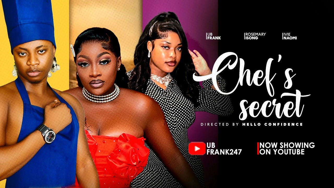 CHEFS SECRET - UB FRANK, ROSEMARY ISONG, IVIE NAOMI 2025 LATEST NOLLYWOOD (full movie)