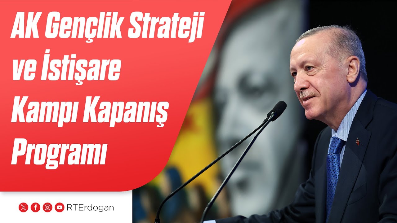 AK Gençlik Strateji ve İstişare Kampı Kapanış Programı