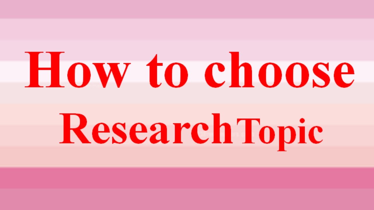 How to choose Research Topic || Selection of Research Topic ||