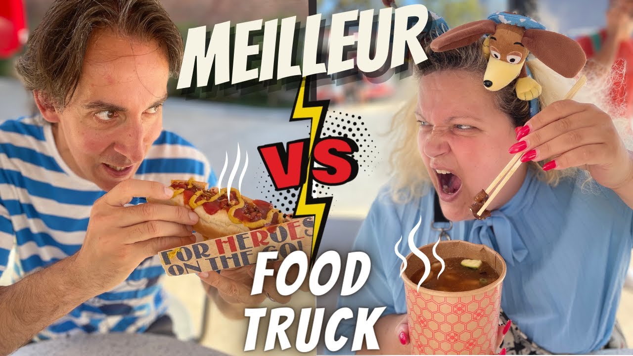 MEILLEUR FOOD TRUCK DE DISNEYLAND PARIS ? FAN-Tastic HOT DOGS U.S. ou W.E.B CUISINE ASIATIQUE ?