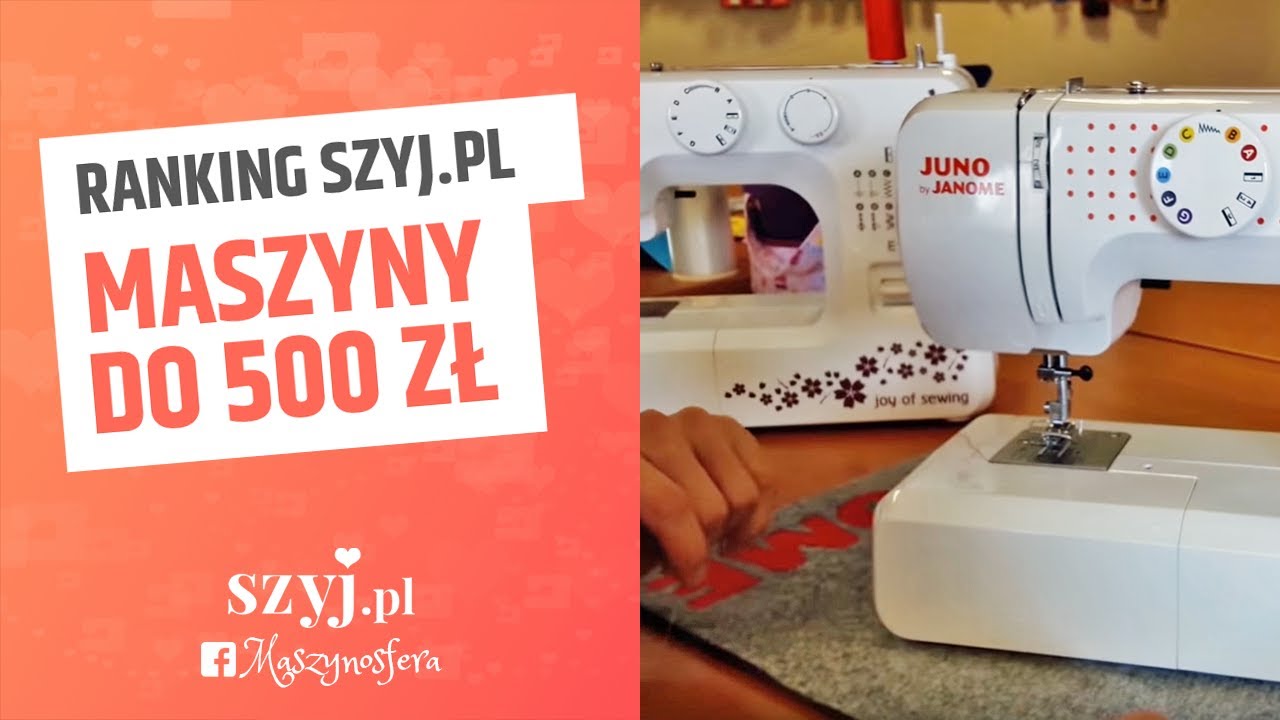 Maszyna do szycia do 500 zł | RANKING SZYJ.PL 2019
