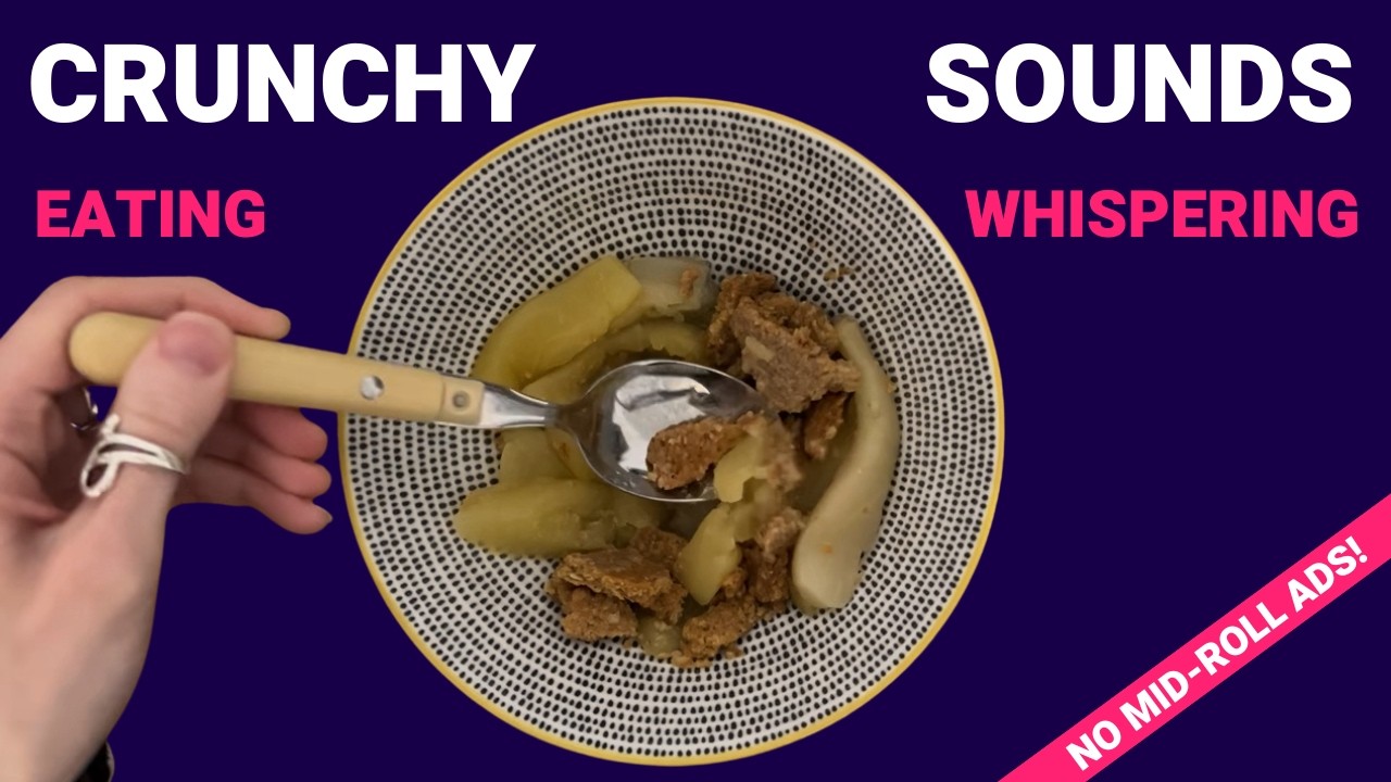 ASMR Eating and Whispered Ramble + Crunchy Sounds