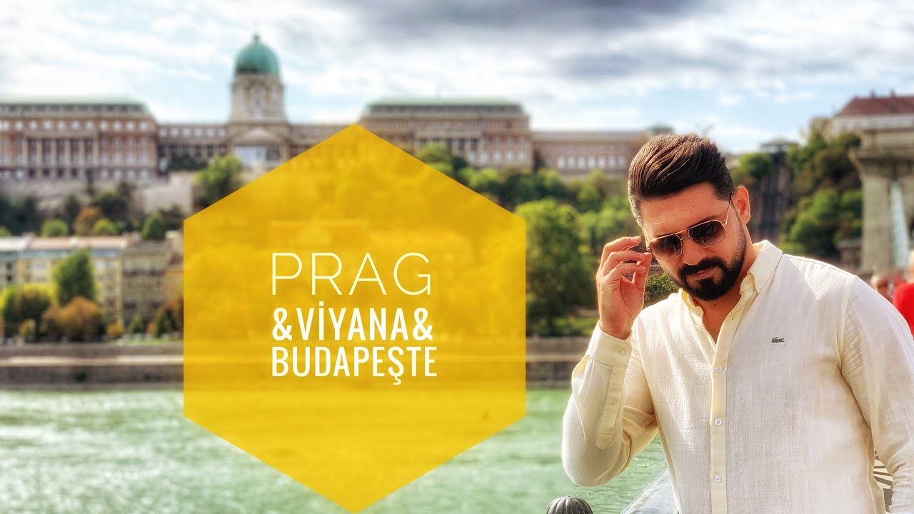 Prag, Viyana, Budapeşte