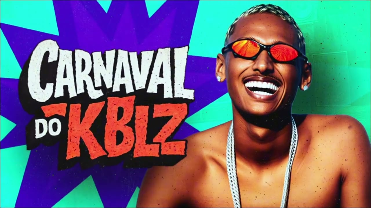 MC RB KBLZ - Carnaval do KBLZ - EP de fevereiro 2026
