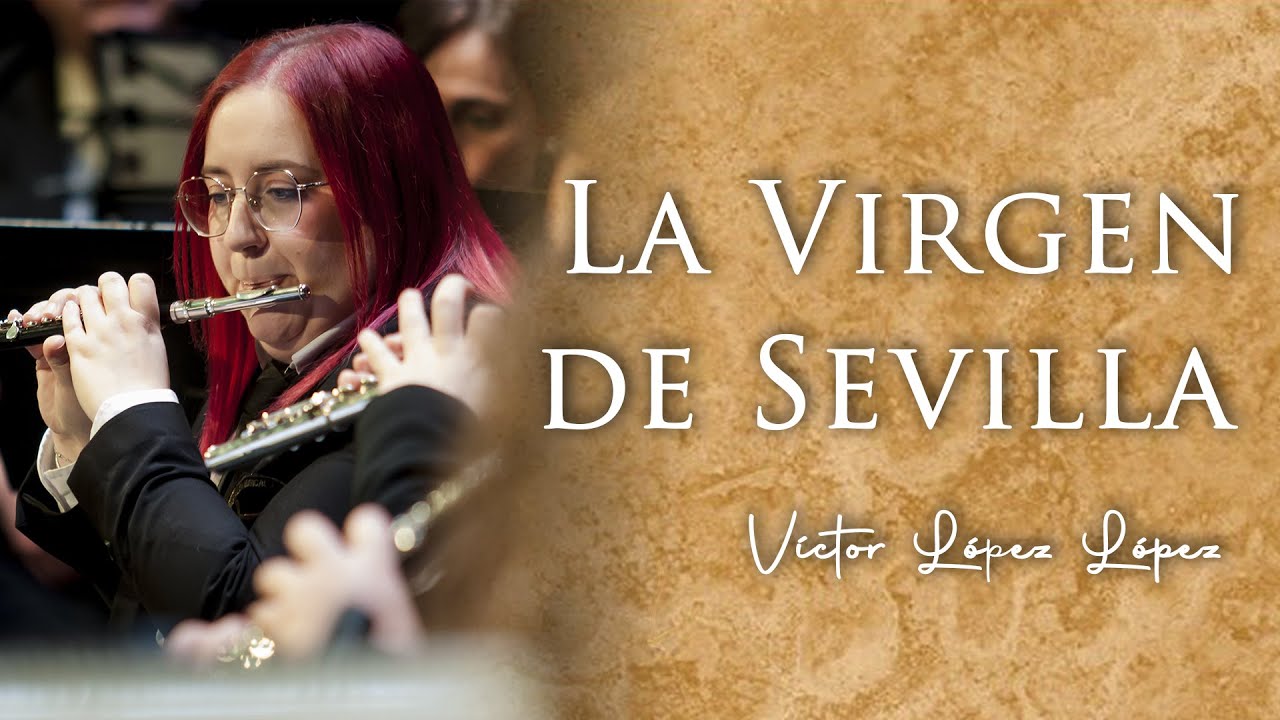 La Virgen de Sevilla | Banda de Música Maestro Alfredo Martos