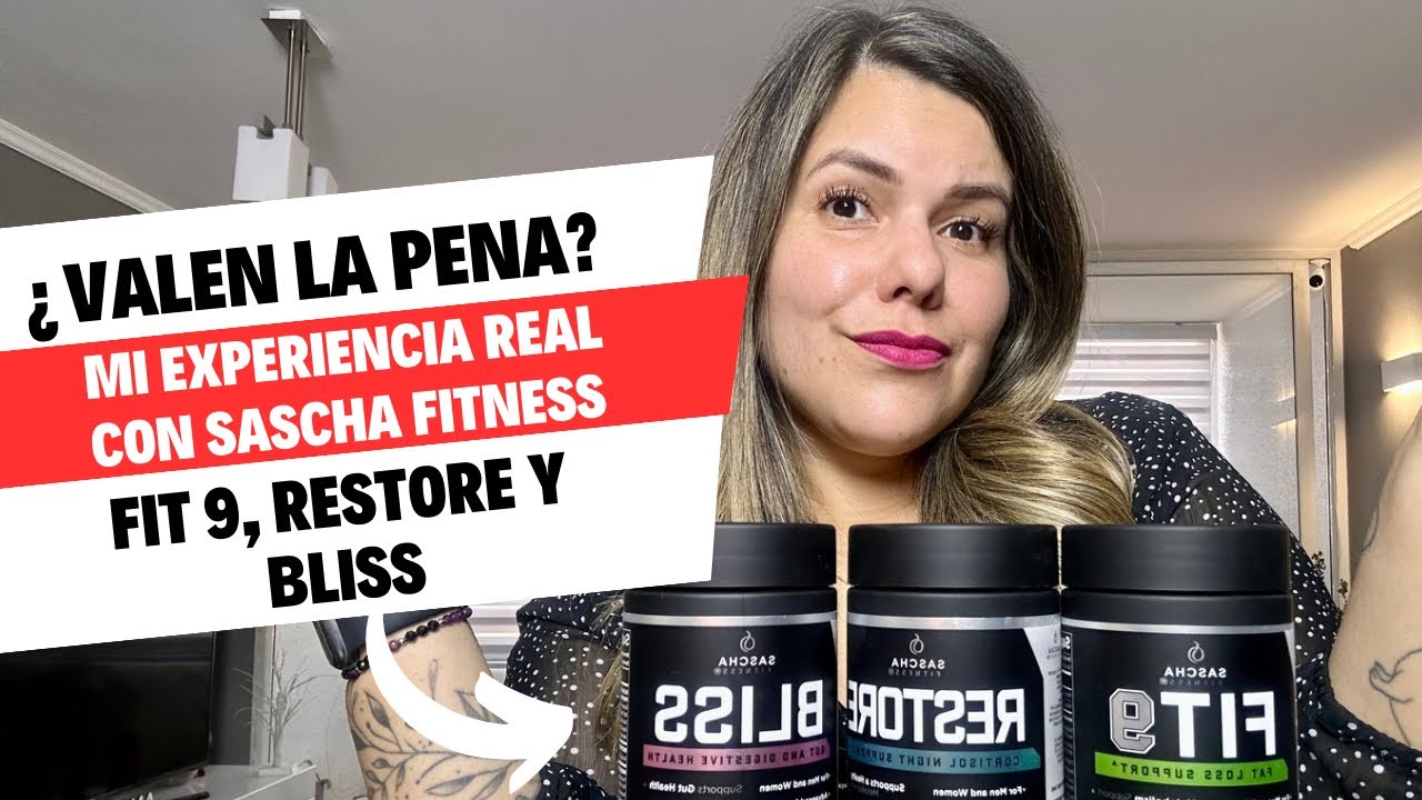 ¿Valen la pena los suplementos de Sascha Fitness? Mi experiencia  con Fit 9, Restore y Bliss.