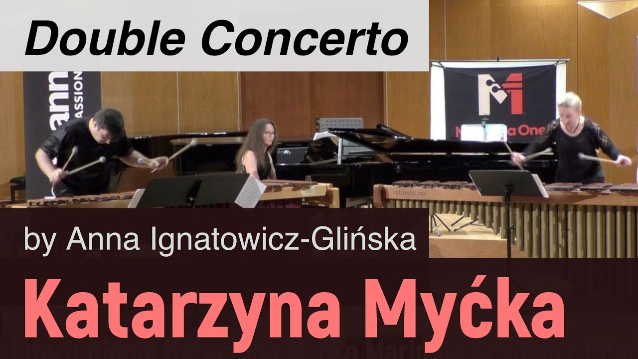 Anna Ignatowicz-Glińska - Double Concerto for two marimbas and string orchestra