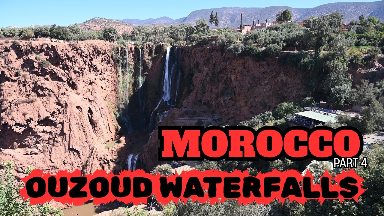 Morocco [Part 4] – We Explored the Tallest Waterfall in North Africa | Ouzoud Falls