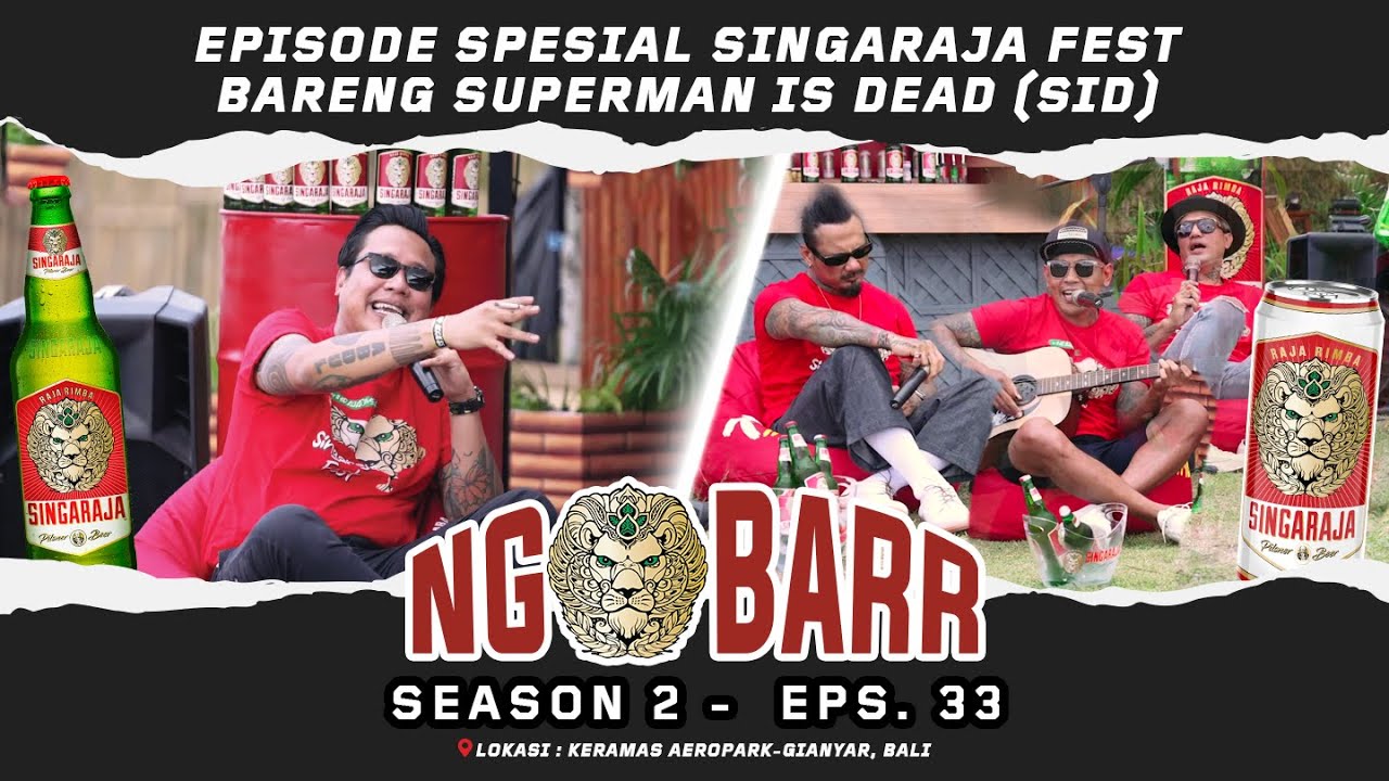 NGOBARR EPISODE SPESIAL SINGARAJA FEST BARENG SUPERMAN IS DEAD (SID) |
