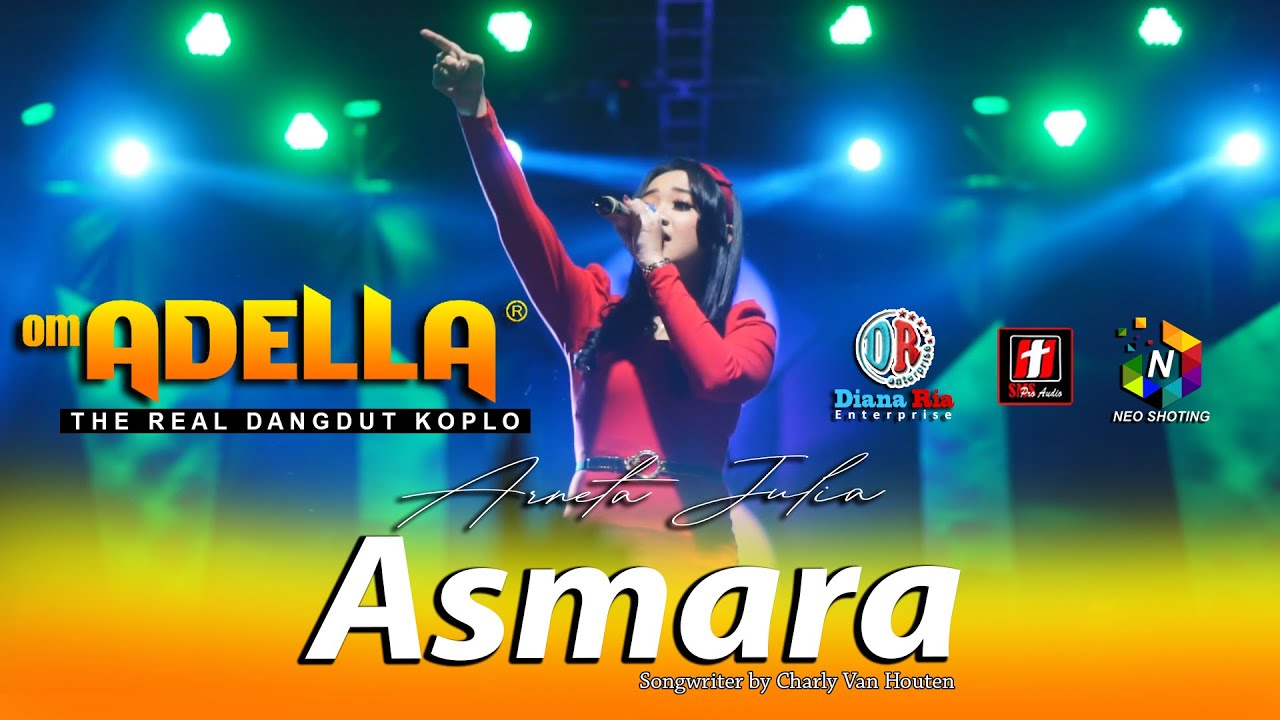 ASMARA // Arneta Julia // OM.ADELLA // SMS Pro Audio // DIANA RIA Interprise // GREBEG BESAR Demak