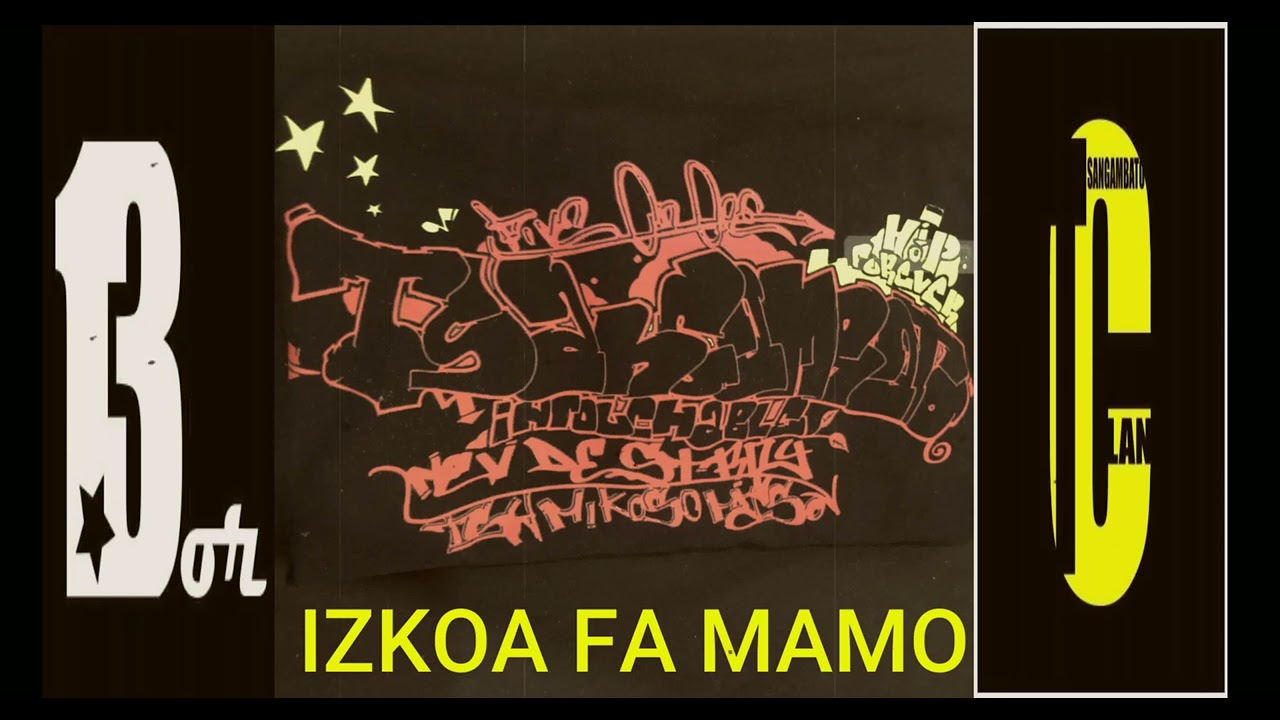TSANGAMBATO CLAN -   IZKOA FA MAMO