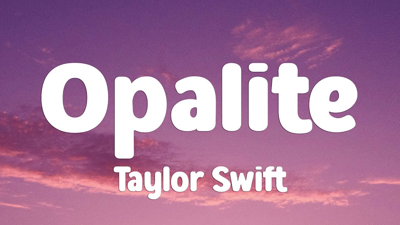 Taylor Swift - Opalite (Lyrics)