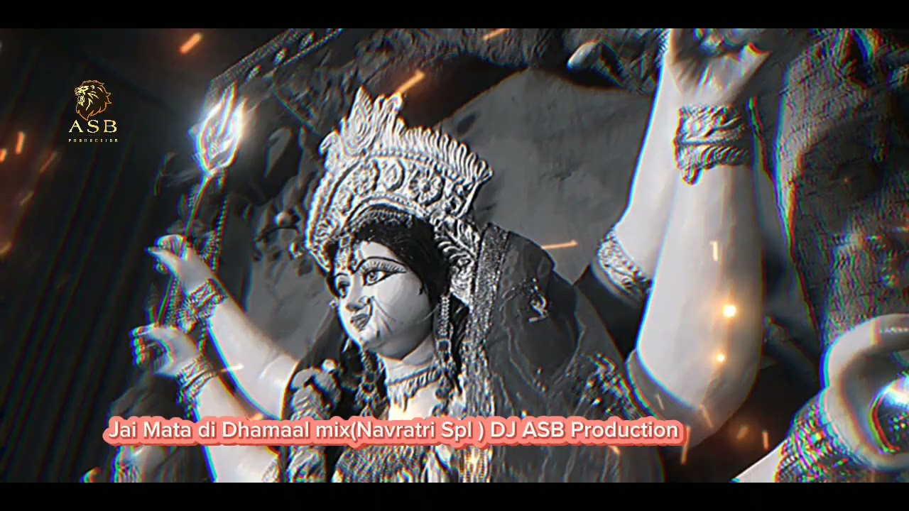 Jai Mata di Dhamaal mix(Navratri Spl ) DJ ASB Production