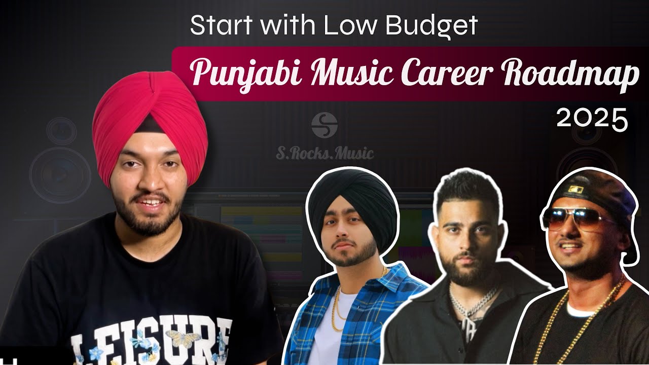 Best roadmap to start your Punjabi music career in 2025 | A-Z Ultimate Guide | S.Rocks.Music