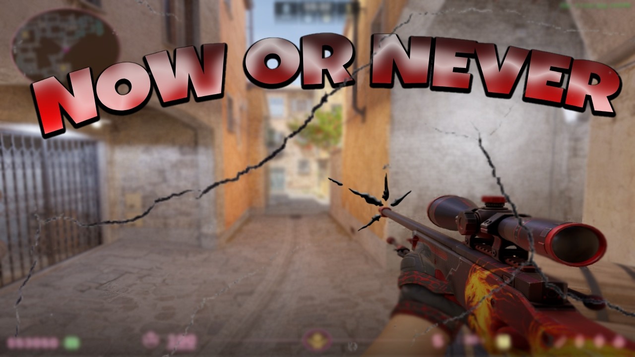 Now or Never ( CS2 Montage)