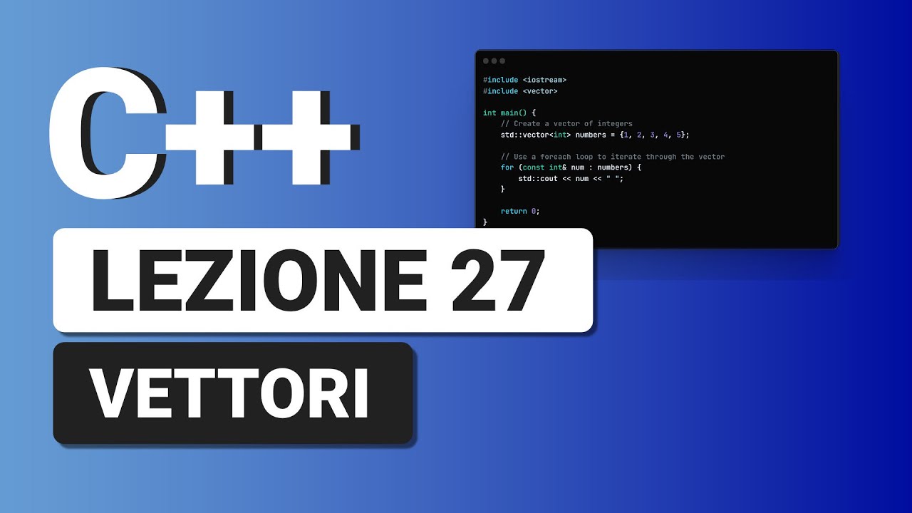 Vettori - C++ Tutorial Italiano 27