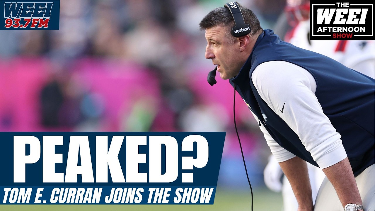 Tom E. Curran explains why he is unsure Mike Vrabel can ever replicate his 2025 season | Afternoons