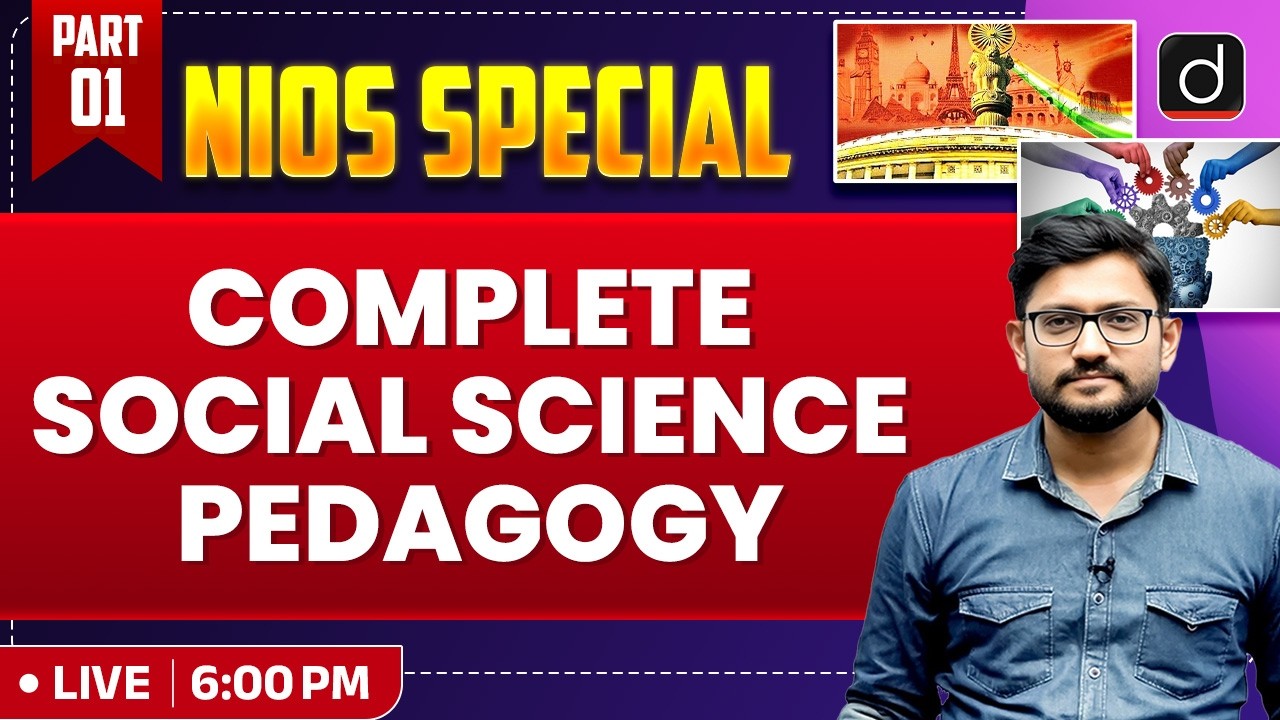 NIOS Special | Complete Social Science Pedagogy Part-1 | Drishti Teaching Exams