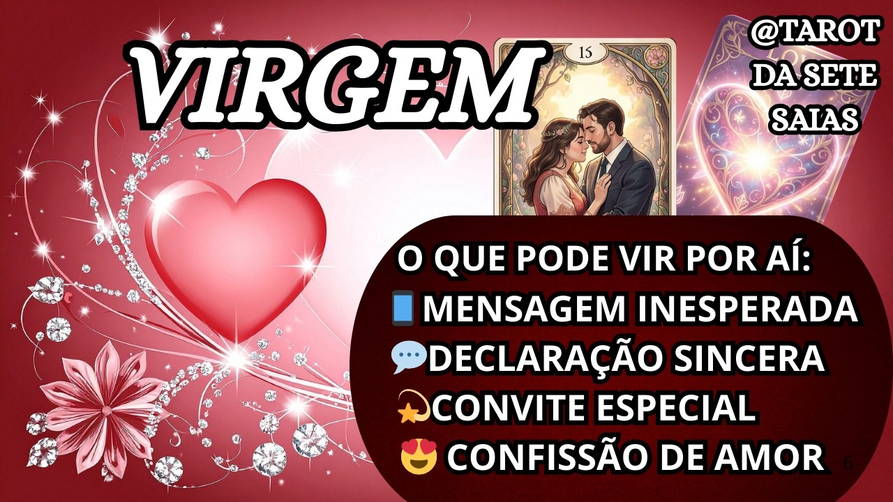 💕VIRGEM💞VOCÊ NEM ESTÁ IMAGINANDO ISSO… UMA PESSOA MUITO PRÓXIMA VAI FALAR DE CORAÇÃO ABERTO… 😳❤️💬