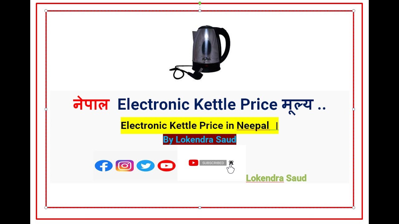 Electric kettle price in Nepal kettle in Nepal 😱😱 Nepal Mah Kati Parxa By - Lokendra Saud Full vdo