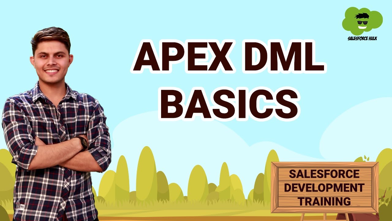 Apex DML Basics in Salesforce | Learn Salesforce