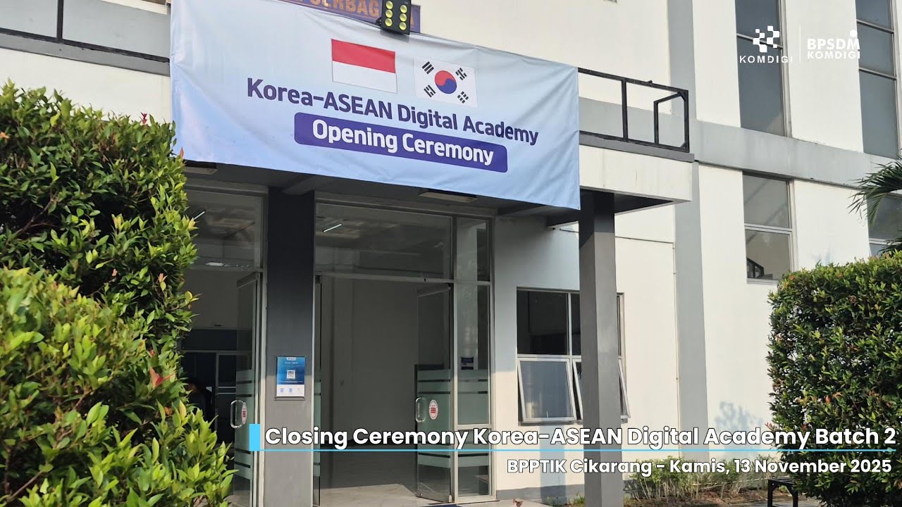 Closing Ceremony Korea–ASEAN Digital Academy Batch 2 | BPSDM Komdigi