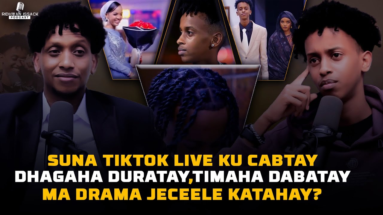 SUNA TIKTOK LIVE KUCABA TIRI, DHEGDHEGA XIRATAY, TIMAHA DABATAY MA DRAMA JECEL KATAHAY?