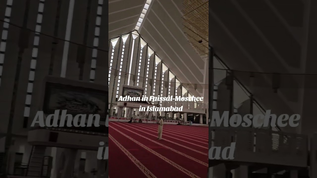 Adhan in der sechstgr&ouml;ssten Moschee der Welt in Islamabad