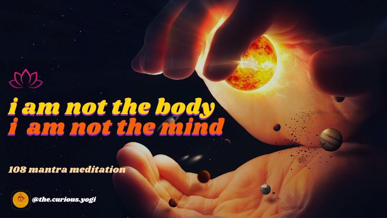 I Am Not The Body I Am Not The Mind Meditation I 108 Mantra Meditation I Sadhguru  ✨🌈