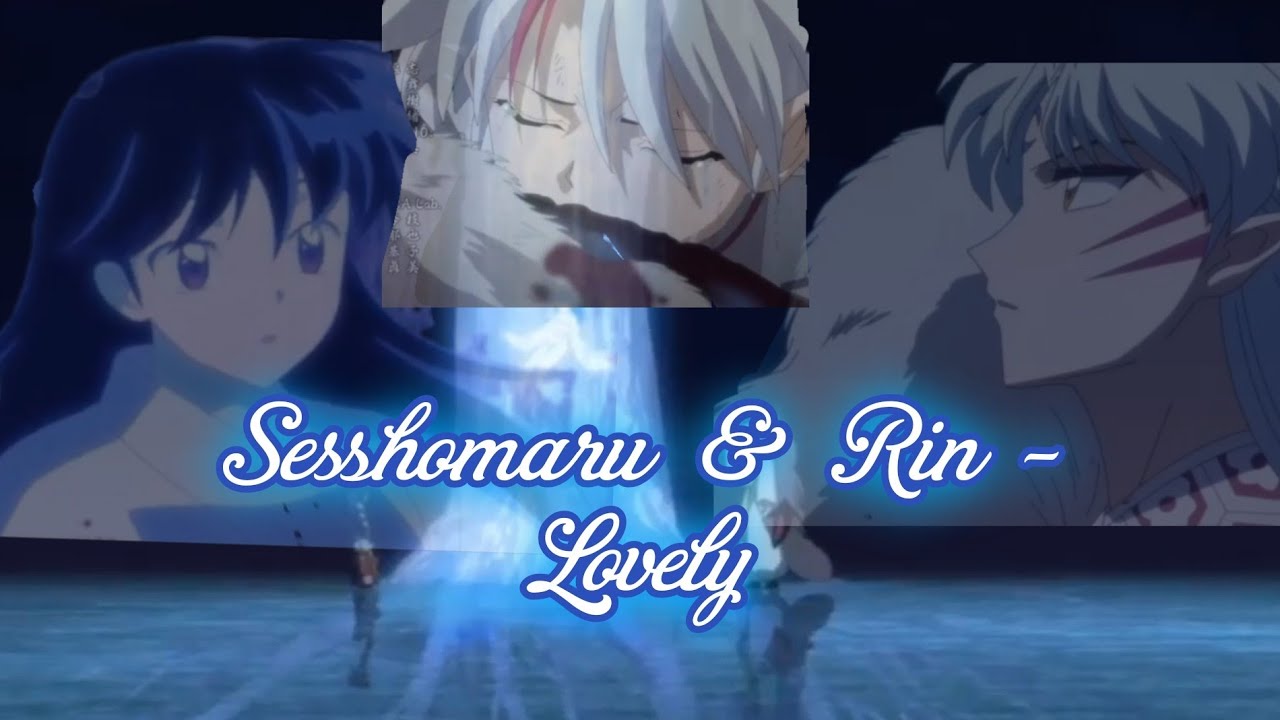 Sesshomaru & Rin - Lovely [AMV]