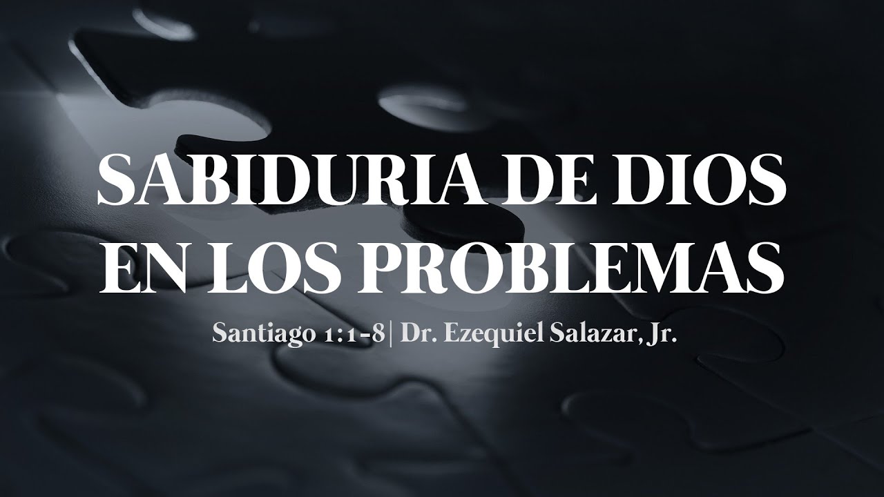 Sabiduria De Dios En Los Problemas- Dr. Ezequiel Salazar, Jr.