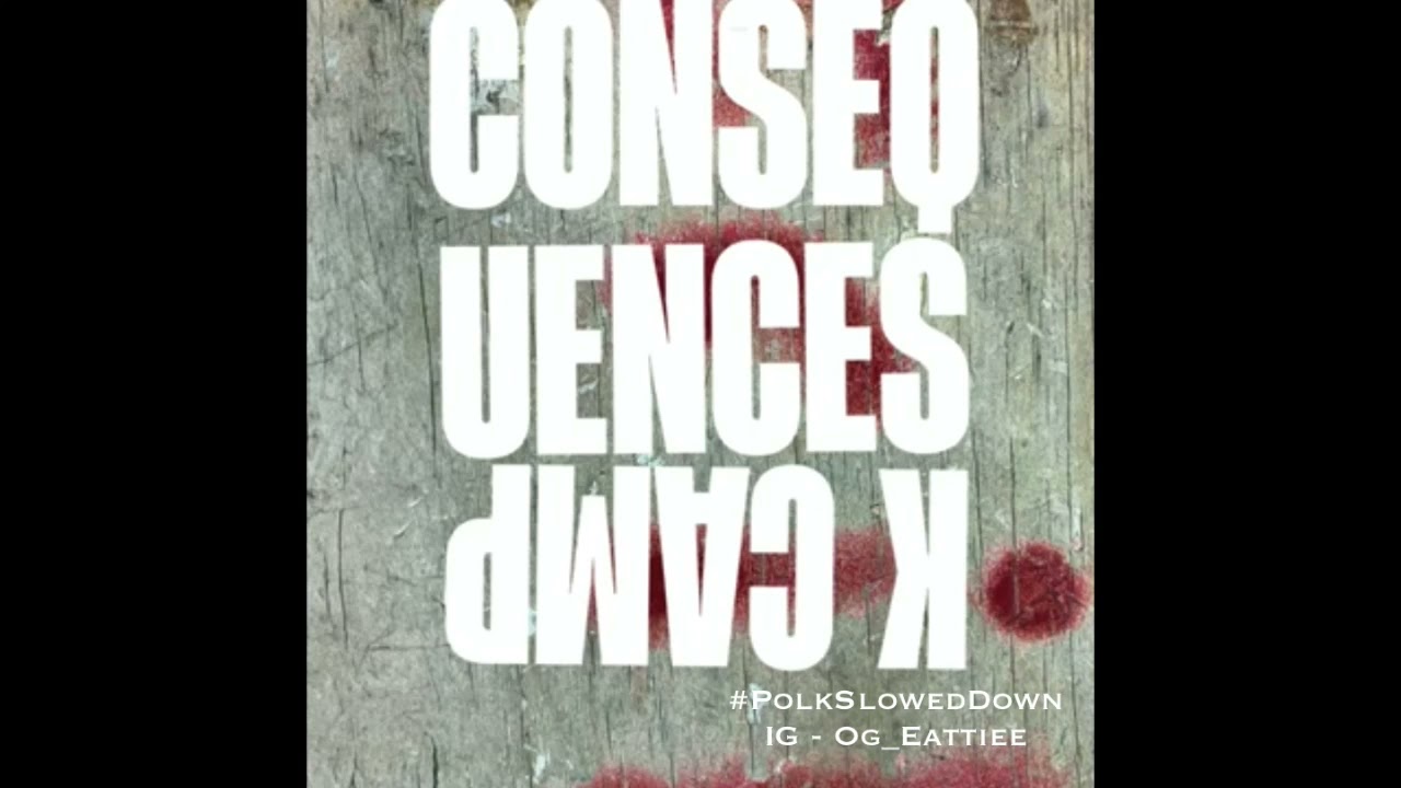 K Camp - Consequences #SLOWED