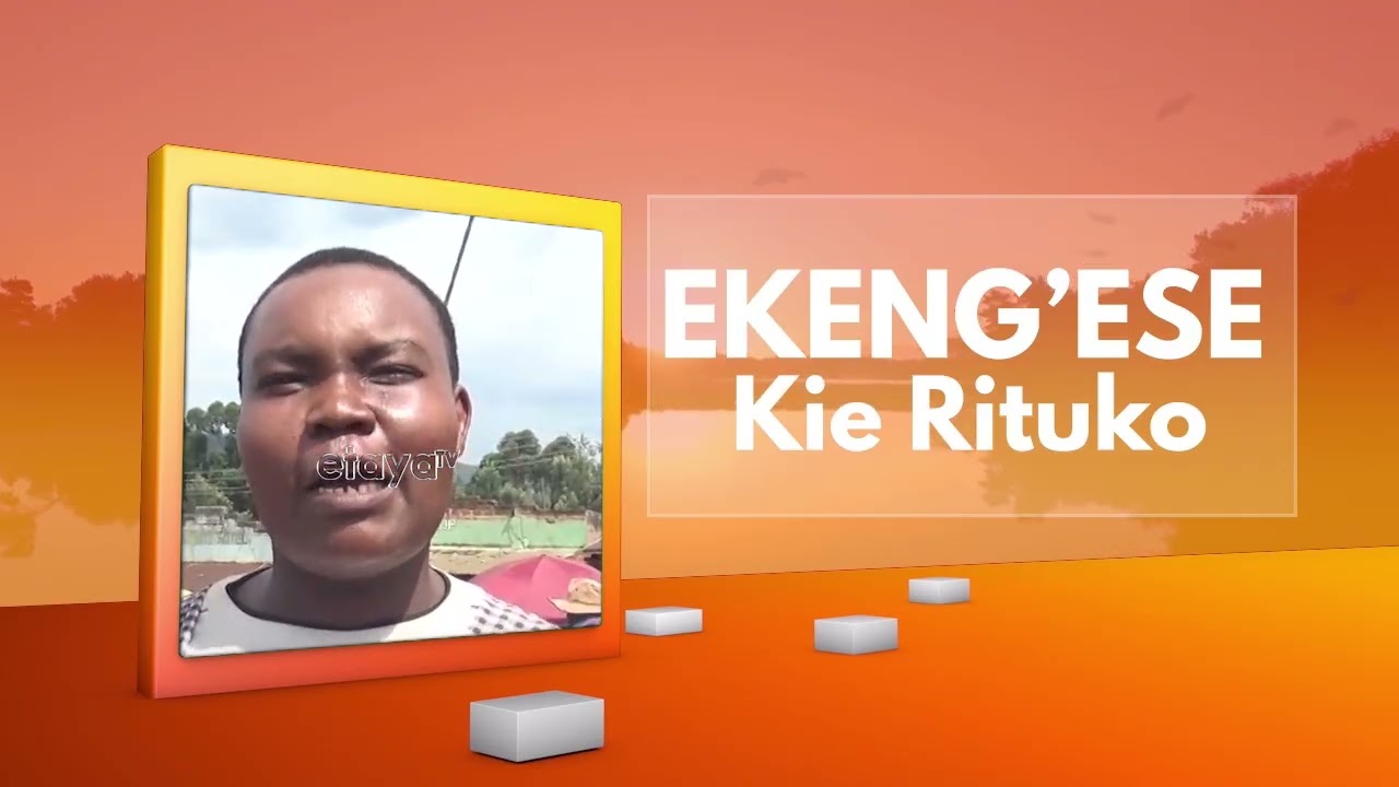 Ekeng'ese Kie Rituko #etayadigital