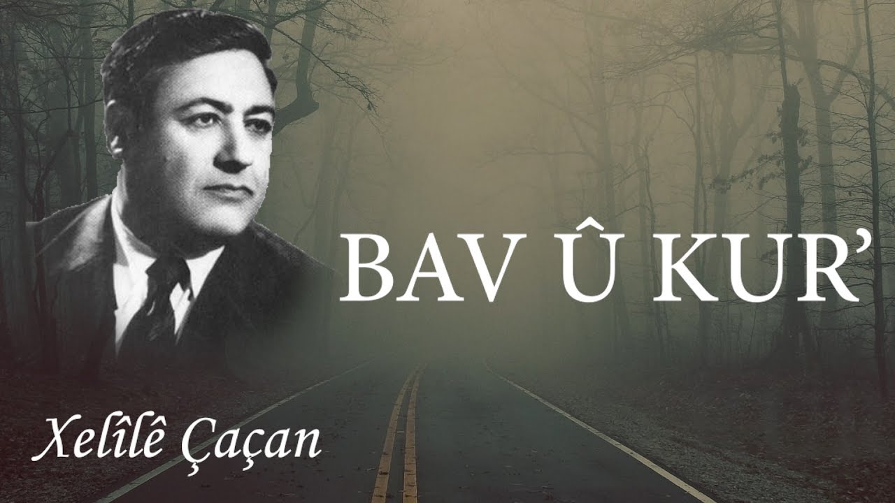 Xalile Chachan - Bav u kor