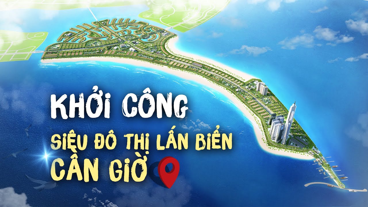 Cần Giờ có phải là Siêu Đô Thị hàng đầu của Việt Nam