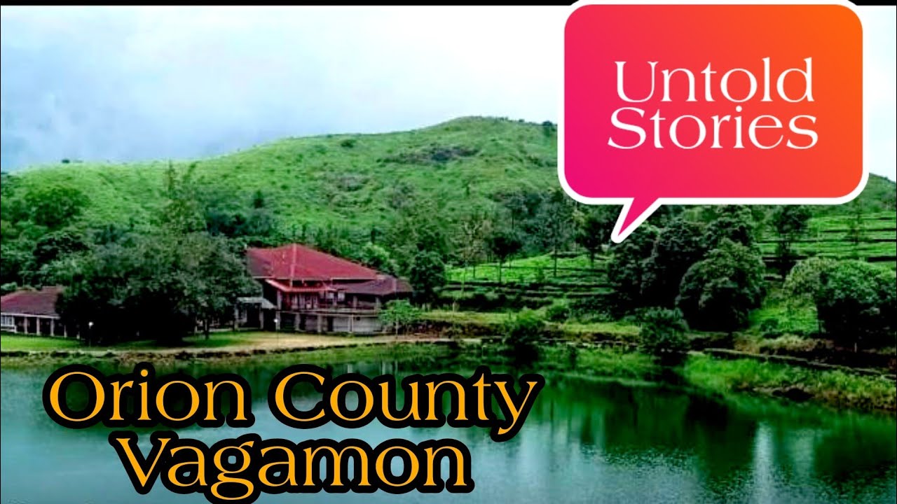 Vagamon Days Final Part Orion County യെ കുറിച്ച് നിങ്ങൾ അറിയാൻ ആഗ്രഹിക്കുന്നത് എല്ലാം