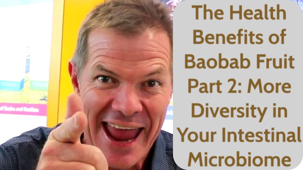 The Health Benefits of Baobab Part 2: More Diversity in Your Intestinal Microbiome