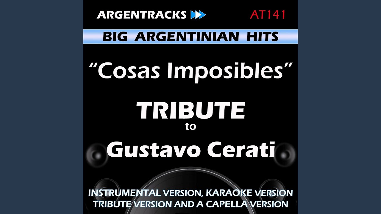 Cosas Imposibles (In the Style of Gustavo Cerati) (Instrumental Version)