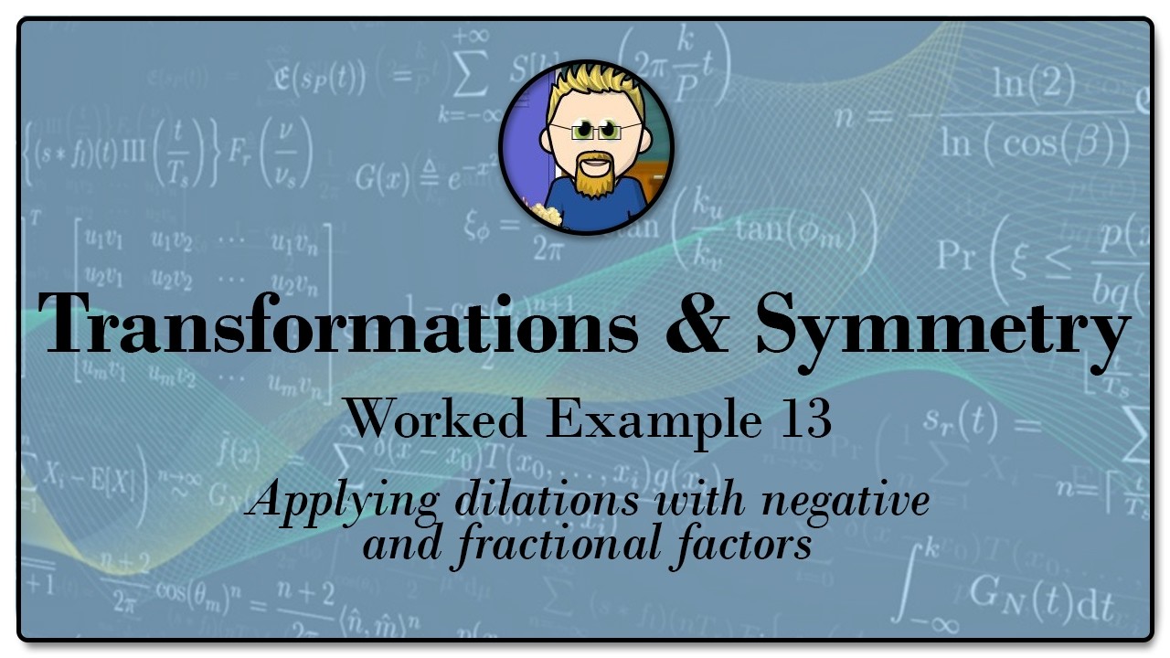 Transformations and Symmetry Eg 13
