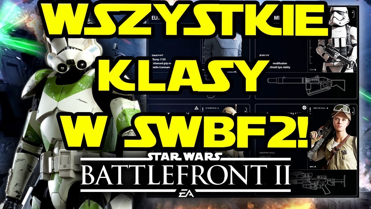 STAR WARS BATTLEFRONT 2 PL - WSZYSTKIE KLASY