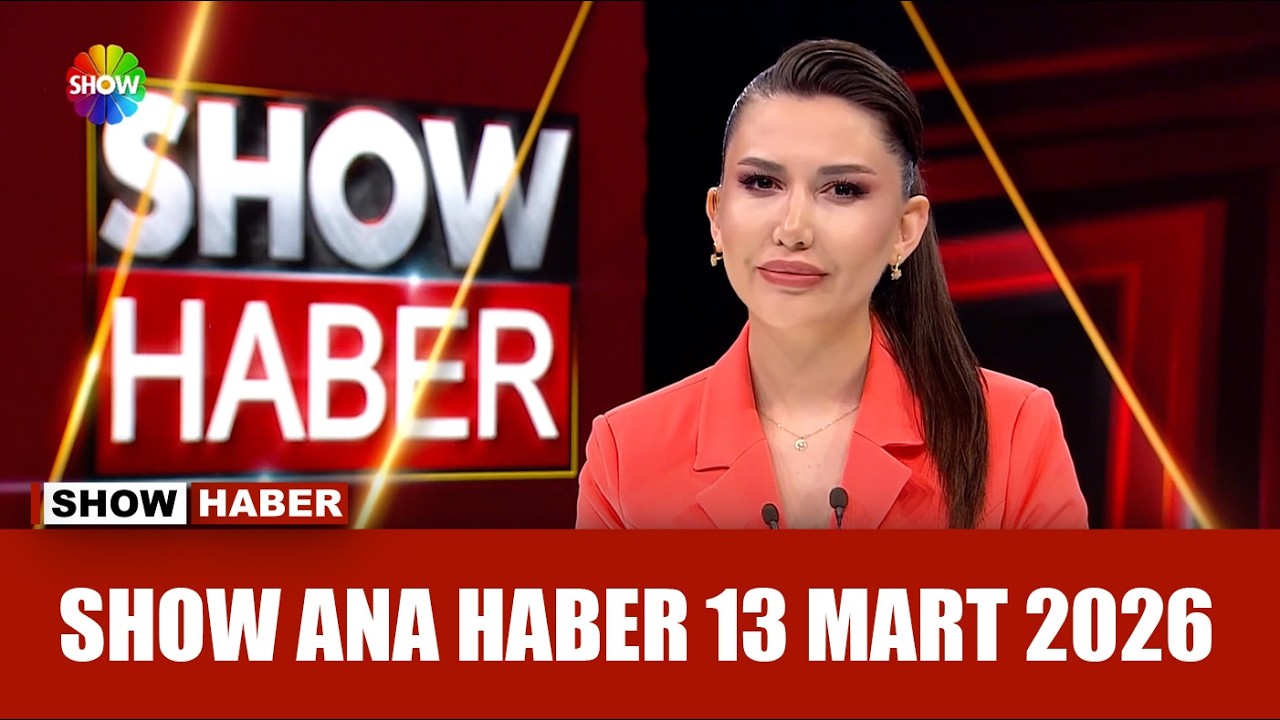 Show Ana Haber 13 Mart 2026