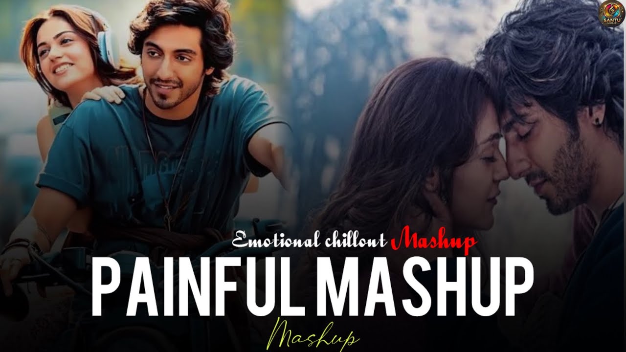Heart touching mashup | Dil De Diya Hai × Tujhe Sochta Hu × MereHua - sad Vibes Mashup | santu music