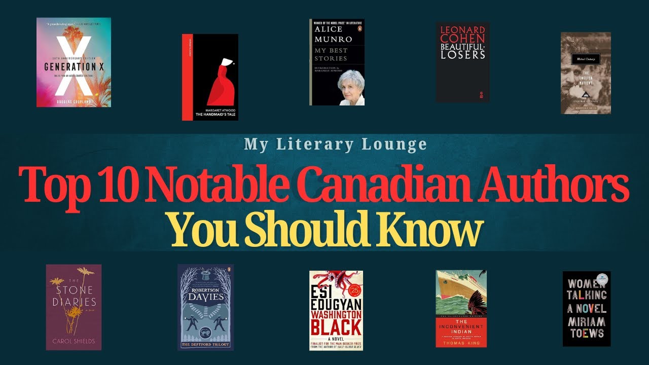 🍁Top 10 Notable Canadian Authors You Should Know
