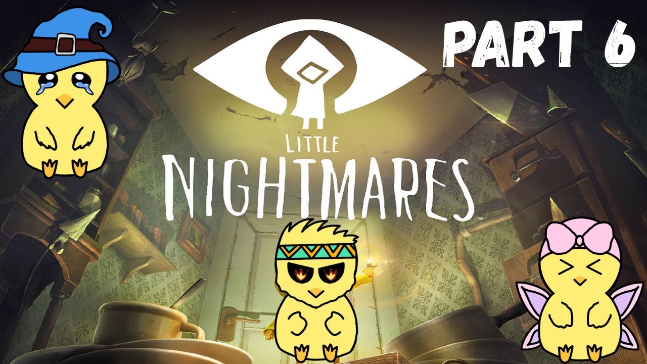 Someone Call The Health Department - Little Nightmares - Part 6