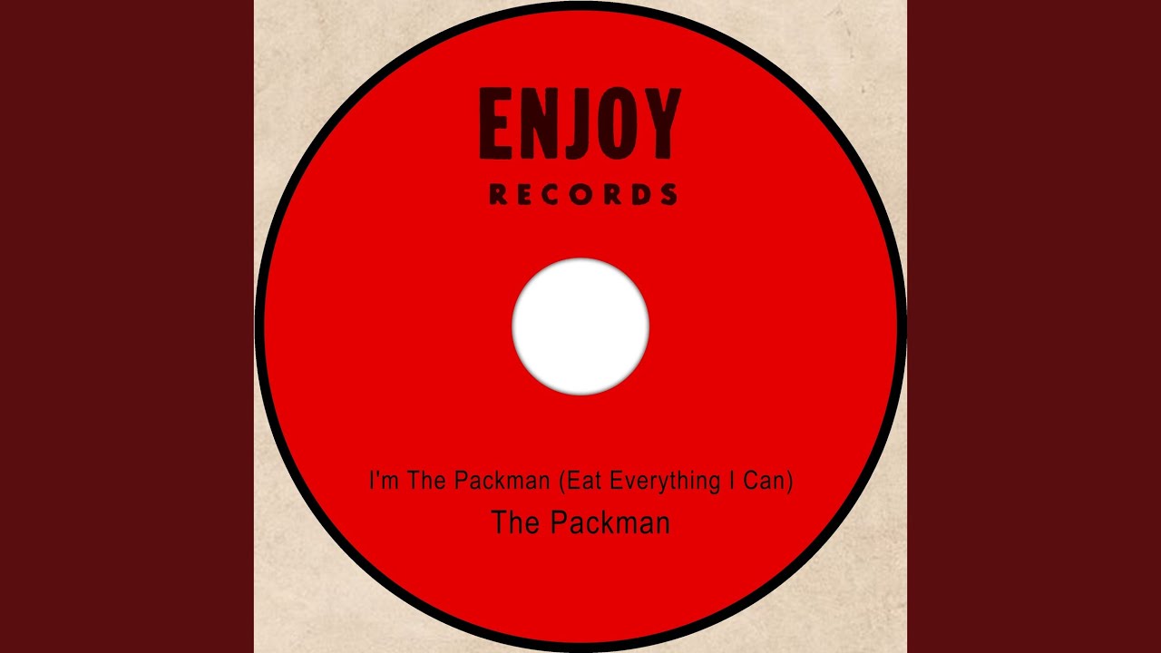 I'm the Packman (Eat Everything I Can)