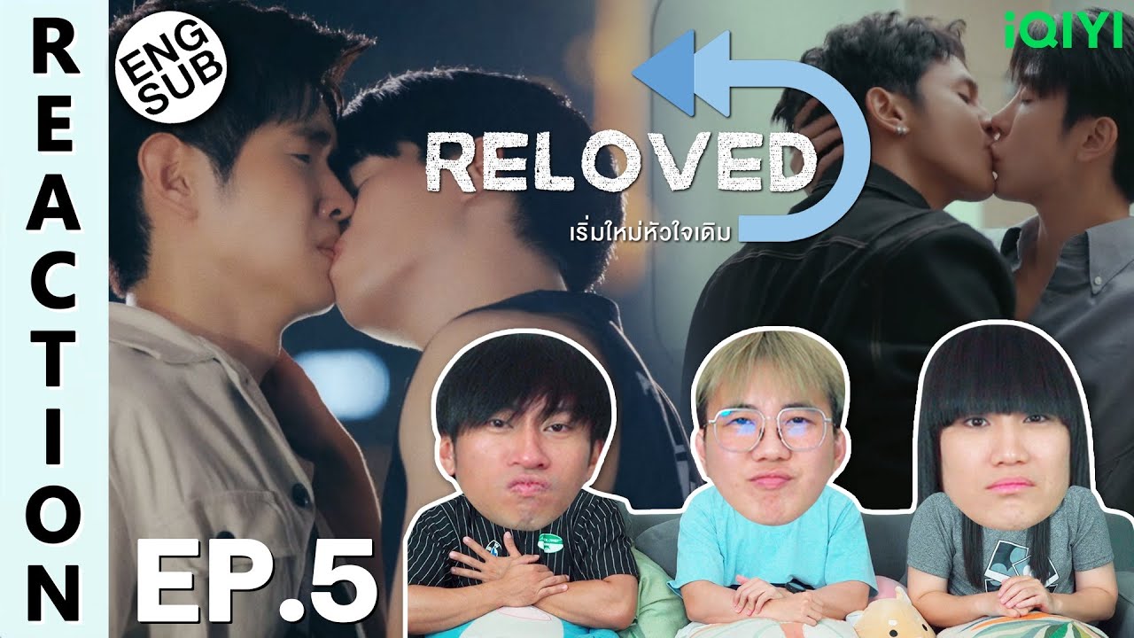 (ENG SUB) [REACTION] Reloved เริ่มใหม่หัวใจเดิม | EP.5 | IPOND TV