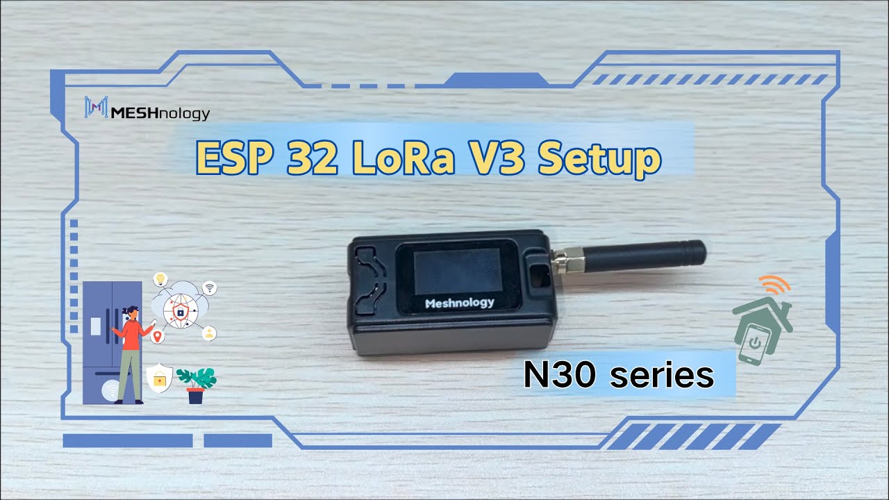 【Meshnology】N30-ESP32 LoRa V3 Development Board Set | Assembly Tutorials