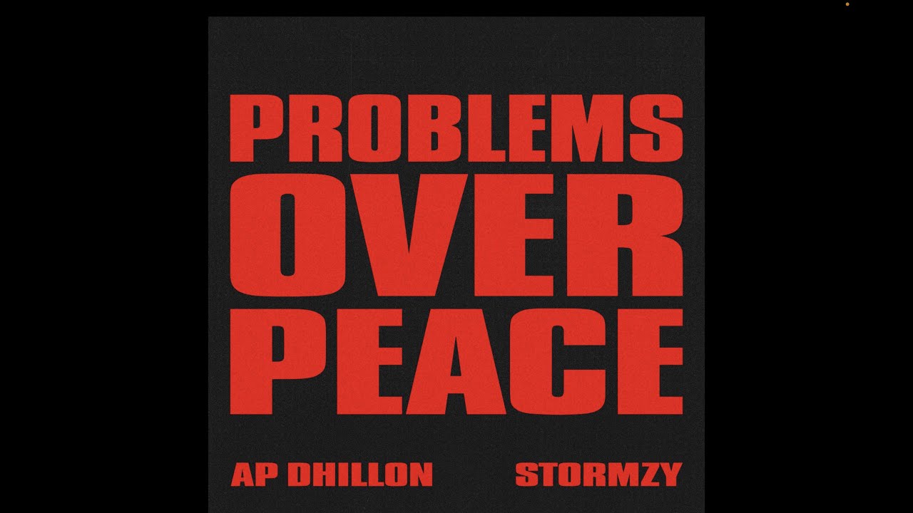 Problems Over Peace - AP Dhillon | Stormzy (Official Audio)