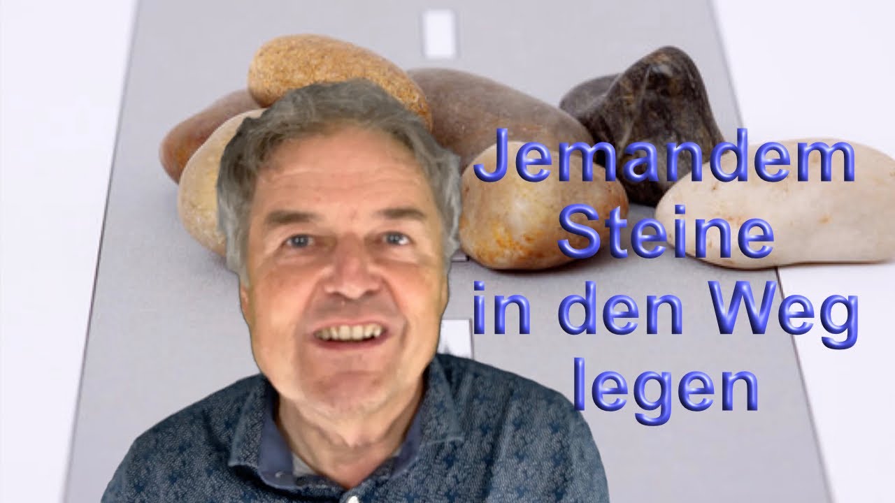 Jemandem Steine in den Weg legen