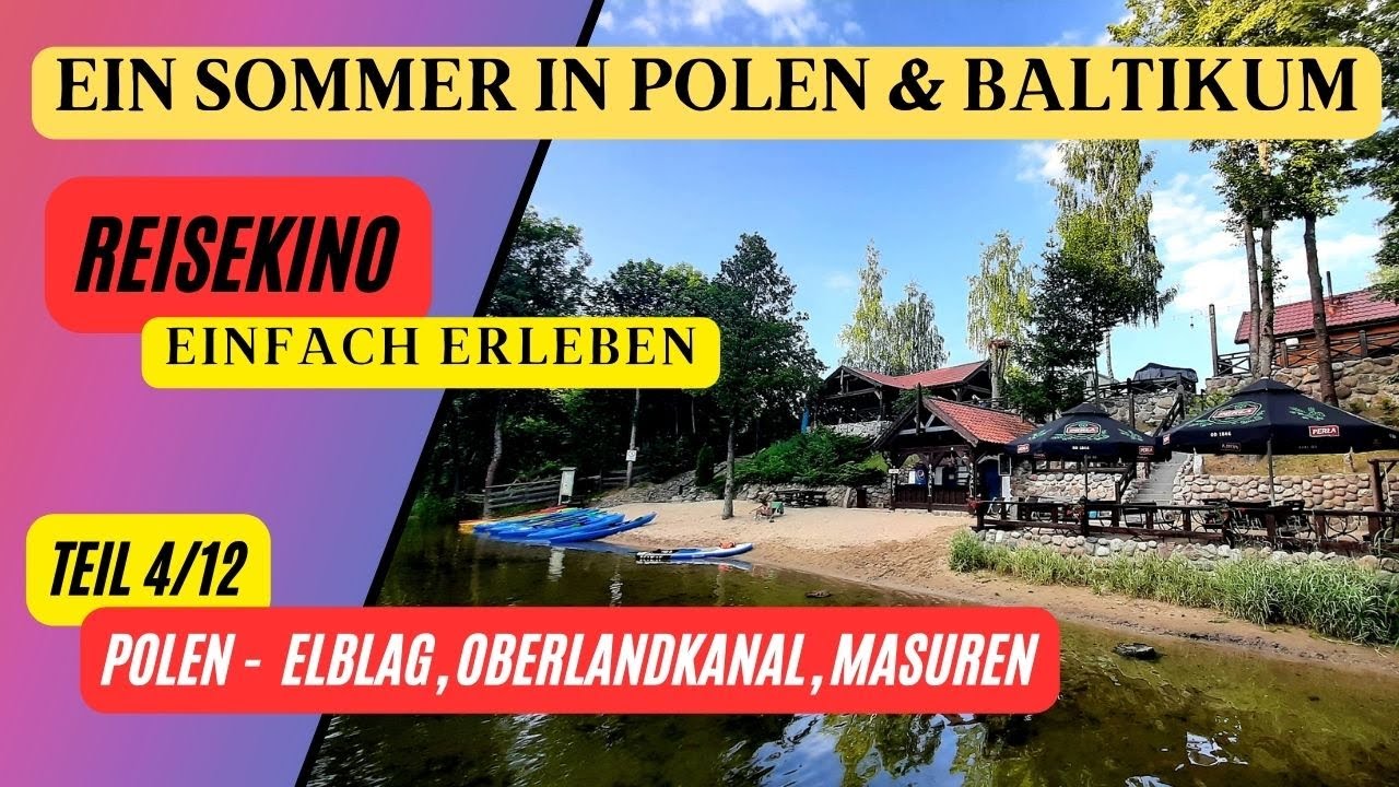 Teil 4, Die Masuren, ein vielseitiges Paradies, der Oberlandkanal ein Meisterwerk der Technik.